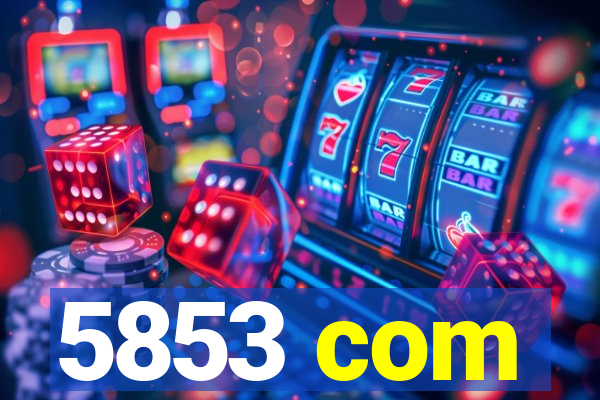 5853 com